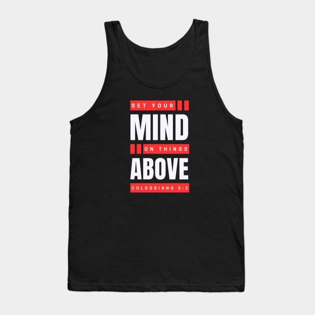 Set Your Mind On Things Above | Bible Verse Colossians 3:2 Tank Top by All Things Gospel